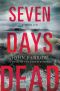 [The Storm Murders Trilogy 02] • Seven Days Dead · A Thriller